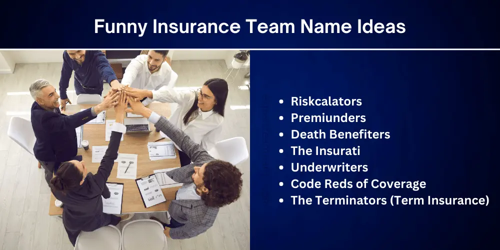 Insurance Team Names: 280+ Funny & Creative Ideas 6 Funny Insurance Team Name Ideas