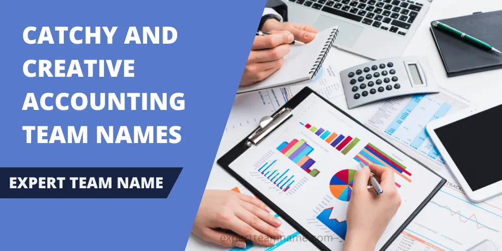 Accounting Team Names – Fun, Professional & Creative Ideas 1 Catchy And Creative Accounting Team Names
