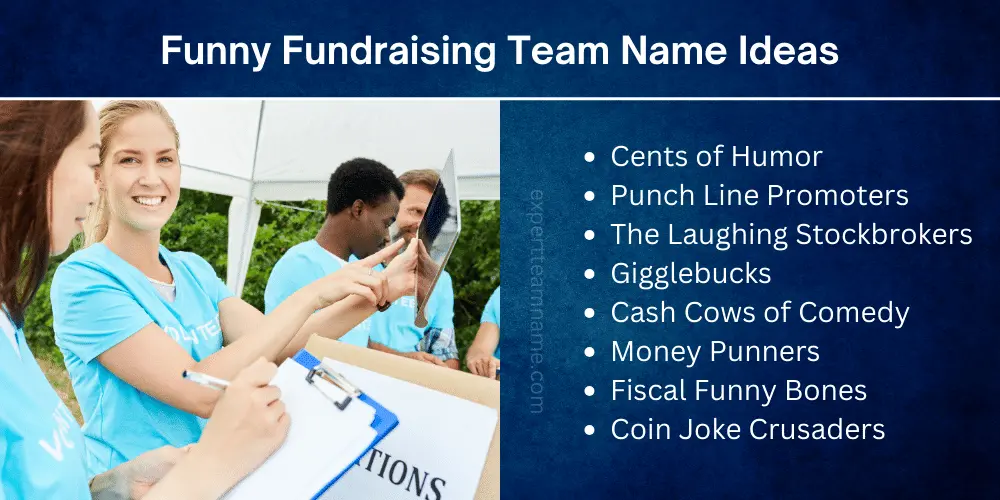 360+ Catchy & Creative Fundraising Team Names (With Tips) 4 Funny Fundraising Team Name Ideas