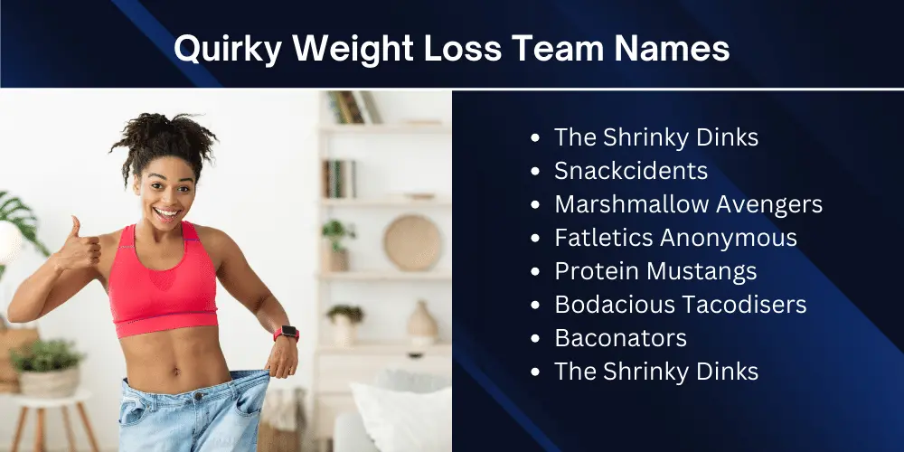 400 Funny & Clever Weight Loss Team Names: Get Motivated! 9 Quirky Weight Loss Team Names
