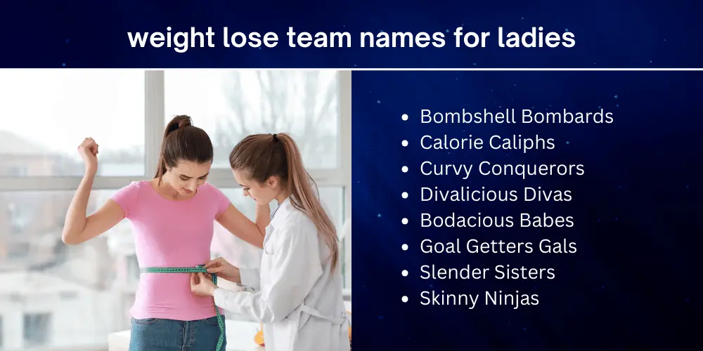 400 Funny & Clever Weight Loss Team Names: Get Motivated! 4 weight lose team names for ladies