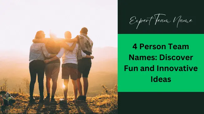 4 Person Team Names: Discover Fun and Innovative Ideas 1 4 Person Team Names