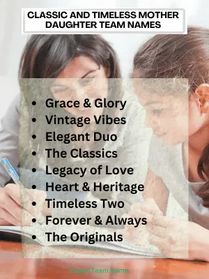 243 Best Mother Daughter Team Names for Every Duo 4 Classic and Timeless Mother Daughter Team Names
