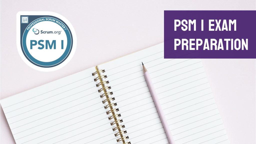 PSM 1 Certification: How To Prepare & Pass The Exam