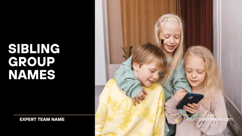 Sibling Group Names