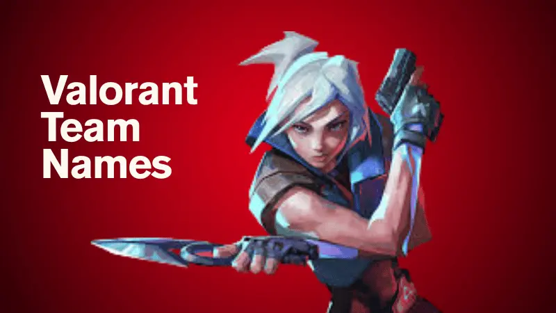 Valorant Team Names
